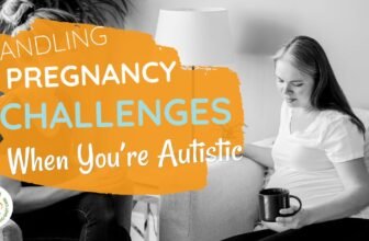 Methods to Cope with Being pregnant as an Autistic Girl (Sensory Points and Extra)